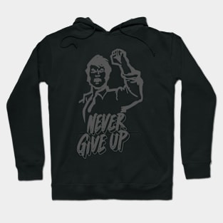 Never Give Up Hoodie